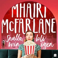 Snälla, bli min igen