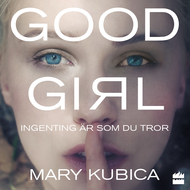 Book cover for Good Girl - Ingenting är som du tror