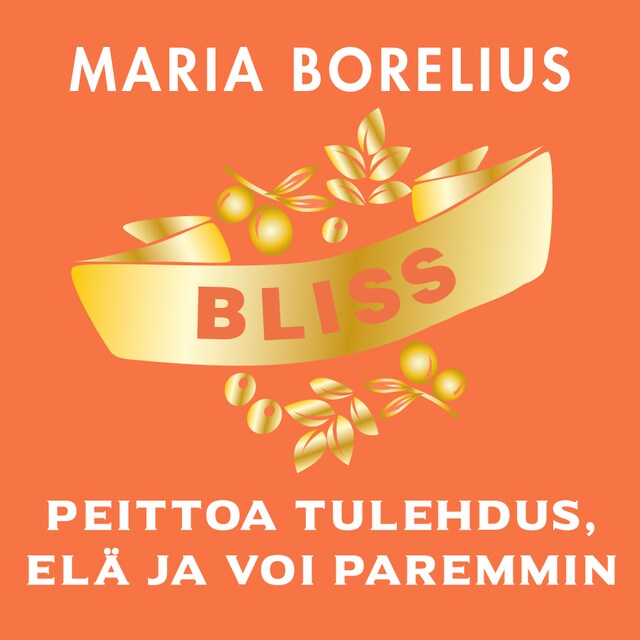 Buchcover für Bliss - peittoa tulehdus, elä ja voi paremmin