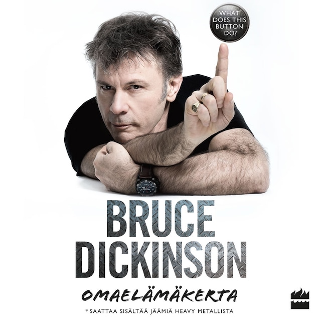 Book cover for Bruce Dickinson: omaelämäkerta. What does this button do?