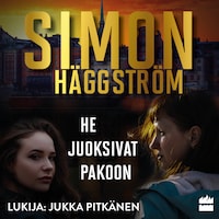 He juoksivat pakoon