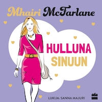 Hulluna sinuun