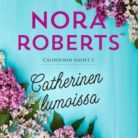 Catherinen lumoissa