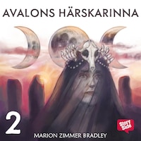 Avalons härskarinna - Del 2