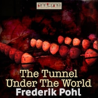 The Tunnel Under The World