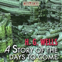 A Story of the Days To Come