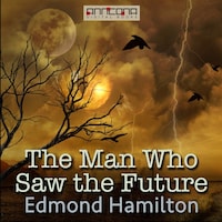 The Man Who Saw the Future