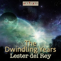 The Dwindling Years