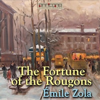 The Fortune of the Rougons