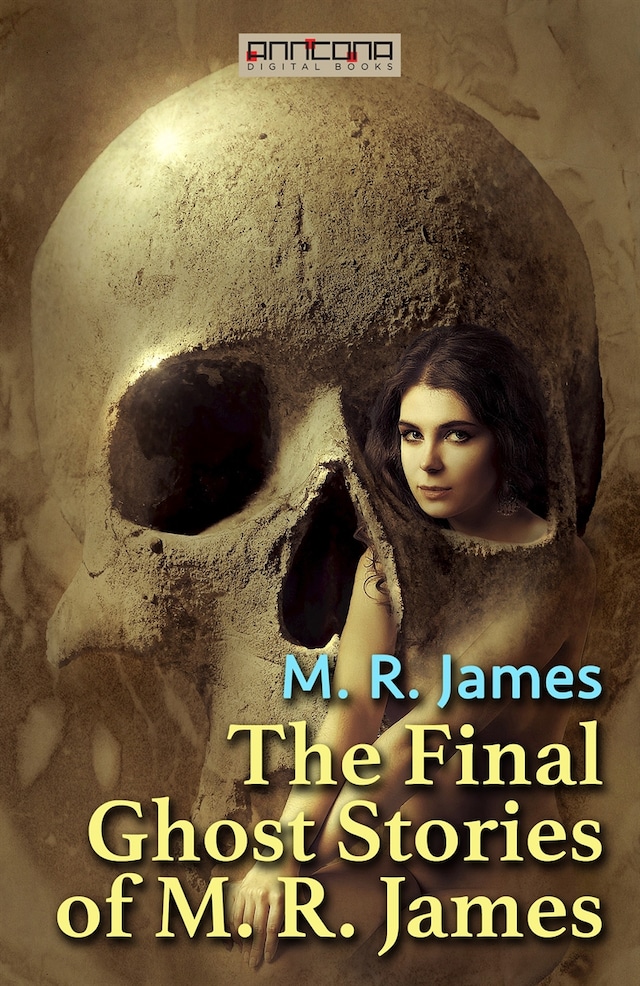 The Final Ghost Stories of M. R. James