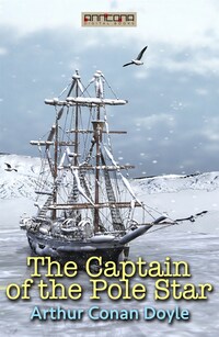 The Captain of the Pole Star, and Other Tales
