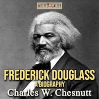Frederick Douglass - A Biography
