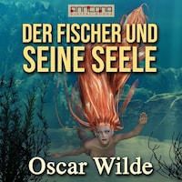 Der Fischer und seine Seele