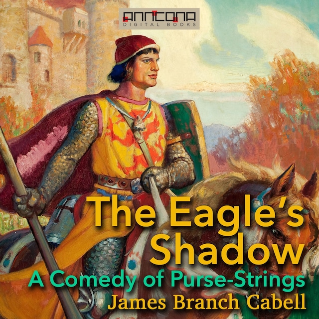 Book cover for The Eagle’s Shadow: A Comedy of Purse-Strings