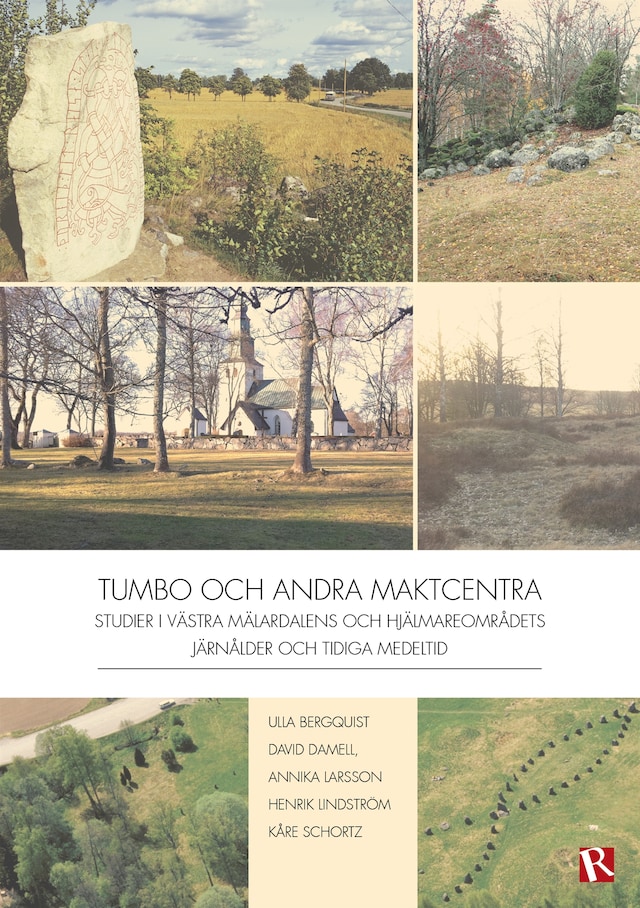 Book cover for Tumbo och andra maktcentra : Studier i västra Mälardalens och Hjälmareområdets järnålder och tidiga medeltid