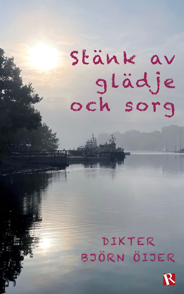 Bokomslag för Stänk av glädje och sorg : Dikter