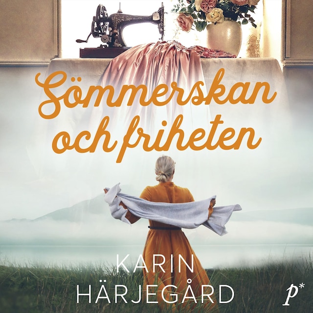 Book cover for Sömmerskan och friheten