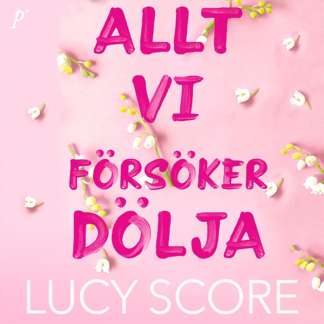 Book cover for Allt vi försöker dölja