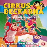 Cirkusdeckarna och polkagrismysteriet