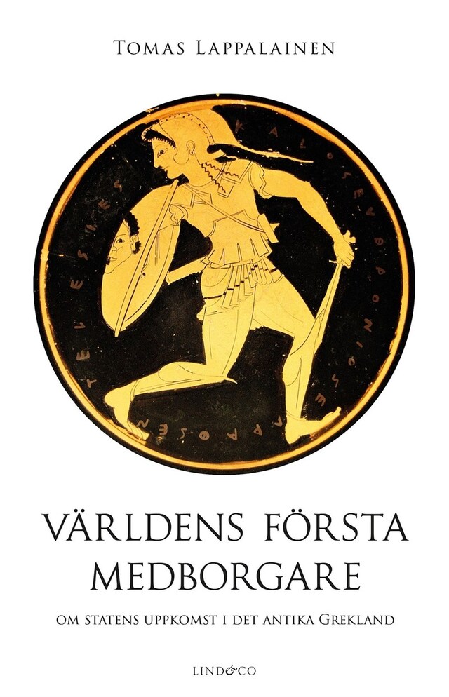 Book cover for Världens första medborgare – Om statens uppkomst i det antika Grekland