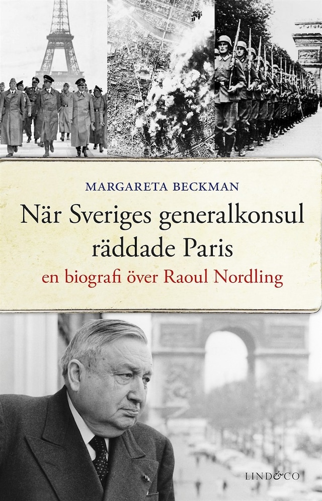 Book cover for När Sveriges generalkonsul räddade Paris : En biografi över Raoul Nordling