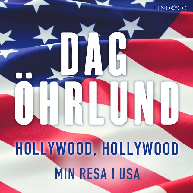 Book cover for Hollywood, Hollywood: Min resa i USA