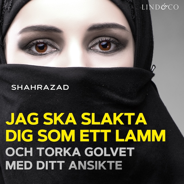 Book cover for Jag ska slakta dig som ett lamm och torka golvet med ditt ansikte