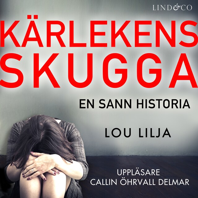 Book cover for Kärlekens skugga: En sann historia om kvinnomisshandel