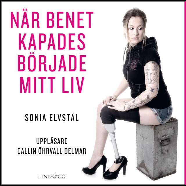 Kirjankansi teokselle När benet kapades började mitt liv: En sann historia