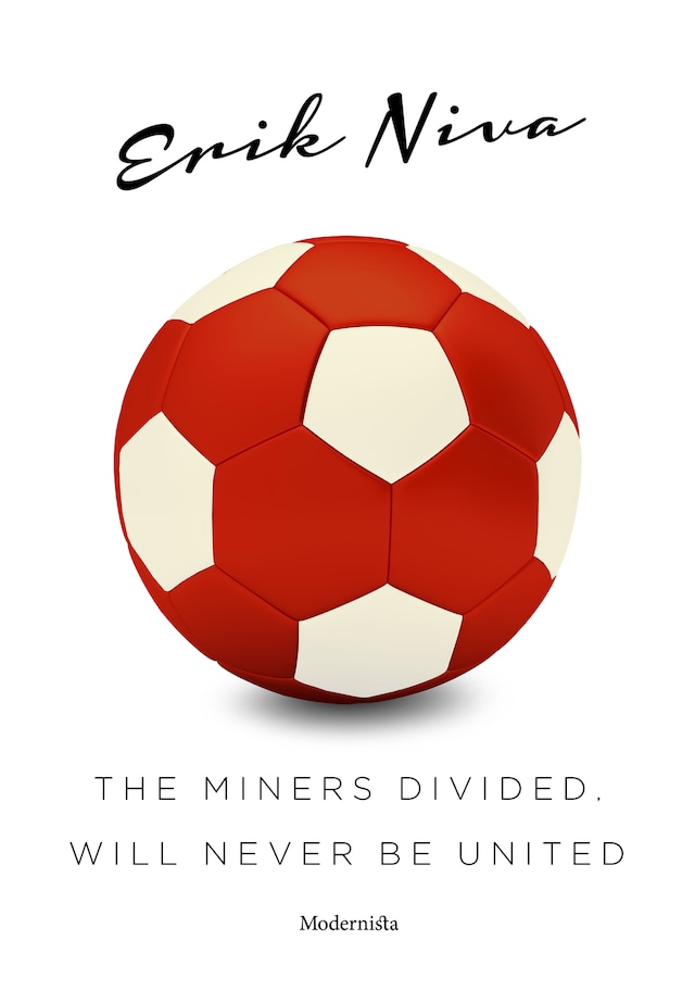 The Miners Divided, Will Never Be United