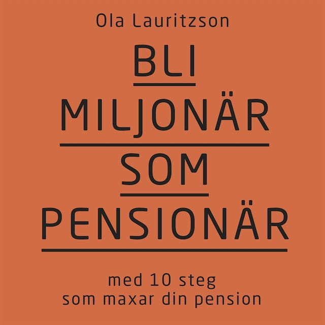 Book cover for Bli miljonär som pensionär: med 10 steg som maxar din pension