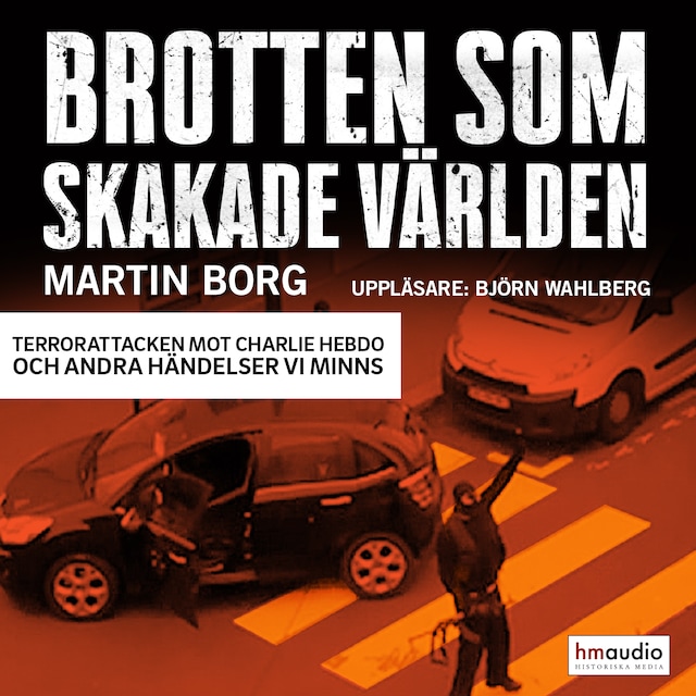 Book cover for Brotten som skakade världen. Terrorattacken mot Charlie Hebdo och andra händelser vi minns