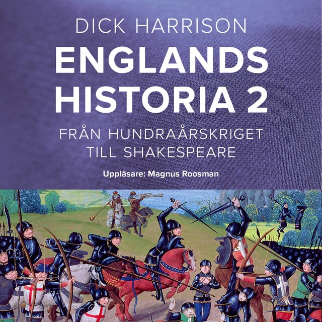 Book cover for Englands historia, 2. Från hundraårskriget till Shakespeare