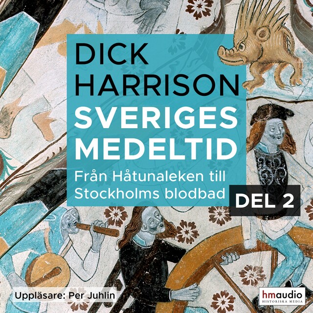 Buchcover für Sveriges medeltid, 2. Från Håtunaleken till Stockholms blodbad