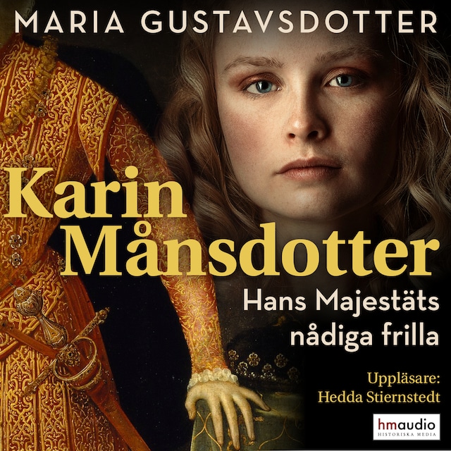Portada de libro para Karin Månsdotter. Hans majestäts nådiga frilla