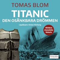 Titanic : den osänkbara drömmen