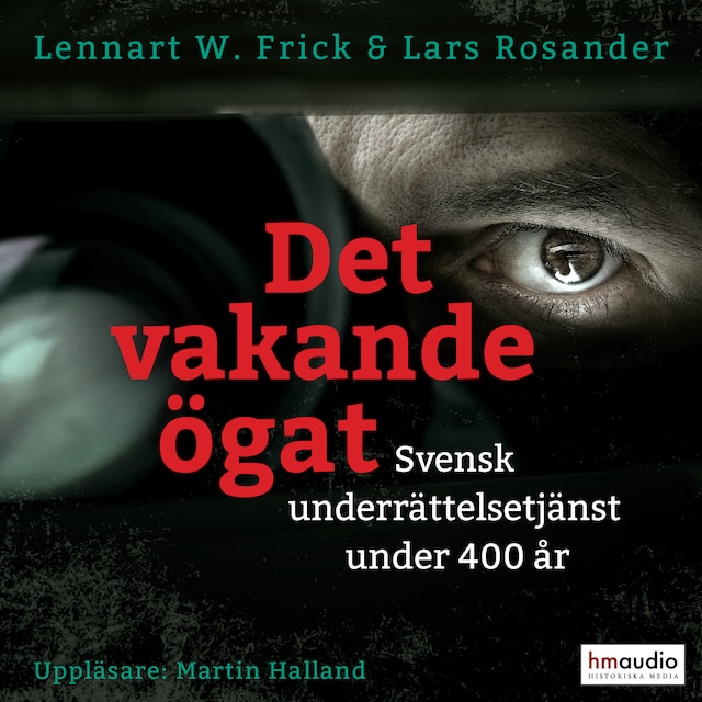 Book cover for Det vakande ögat. Svensk underrättelsetjänst under 400 år