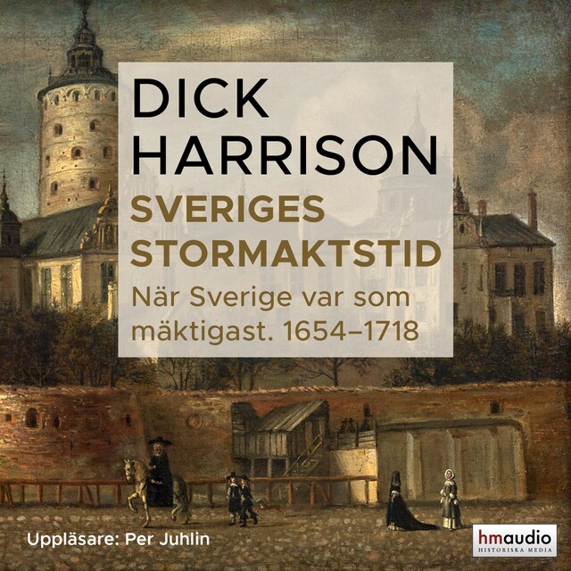 Book cover for Sveriges stormaktstid: När Sverige var som mäktigast (1654–1718)