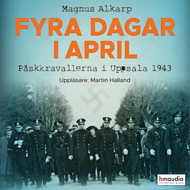 Book cover for Fyra dagar i april : påskkravallerna i Uppsala 1943