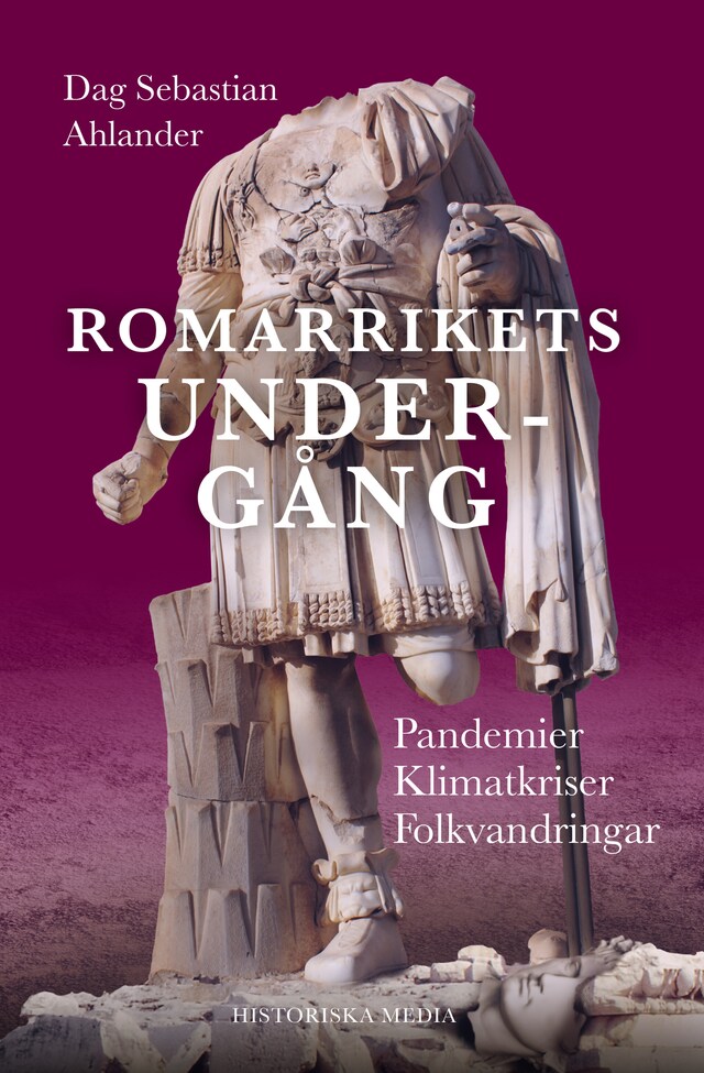 Book cover for Romarrikets undergång. Pandemier, klimatkriser och folkvandringar