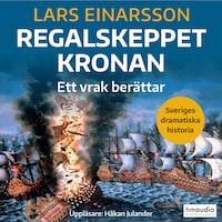 Regalskeppet Kronan : ett vrak berättar