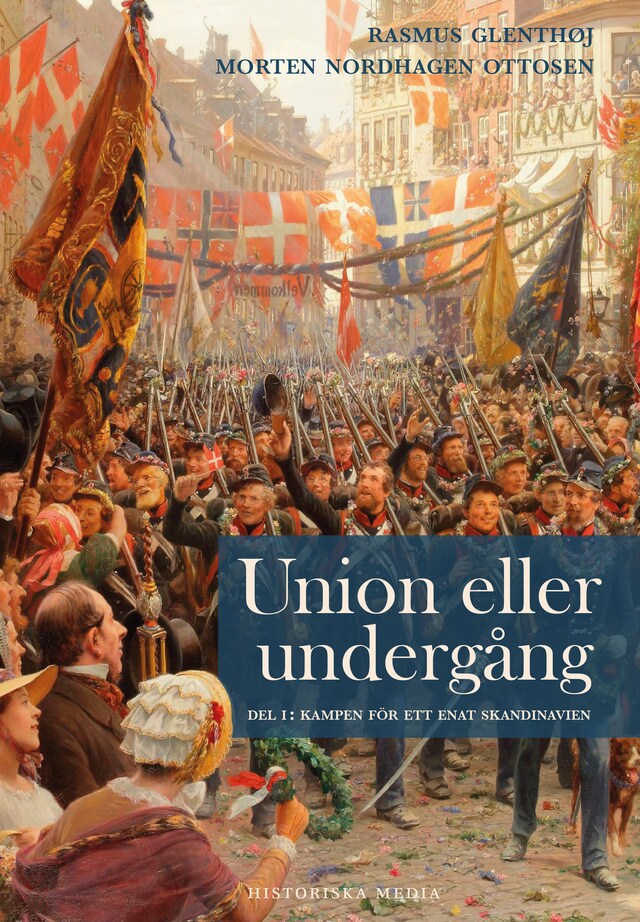 Buchcover für Union eller undergång. Del 1: Kampen för ett enat Skandinavien