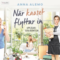 När kaoset flyttar in