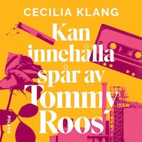 Kan innehålla spår av Tommy Roos