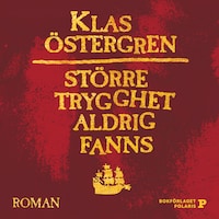 Större trygghet aldrig fanns