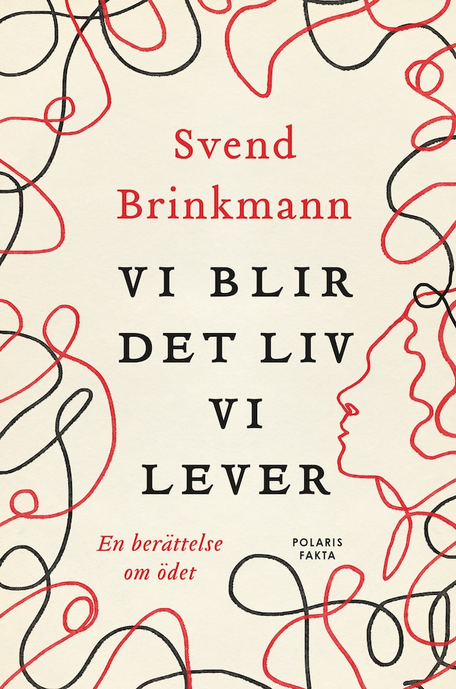 Portada de libro para Vi blir det liv vi lever : En berättelse om ödet