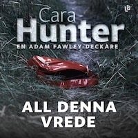 All denna vrede