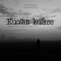 Kuollut kulkee - Tarinoita kalman majoilta