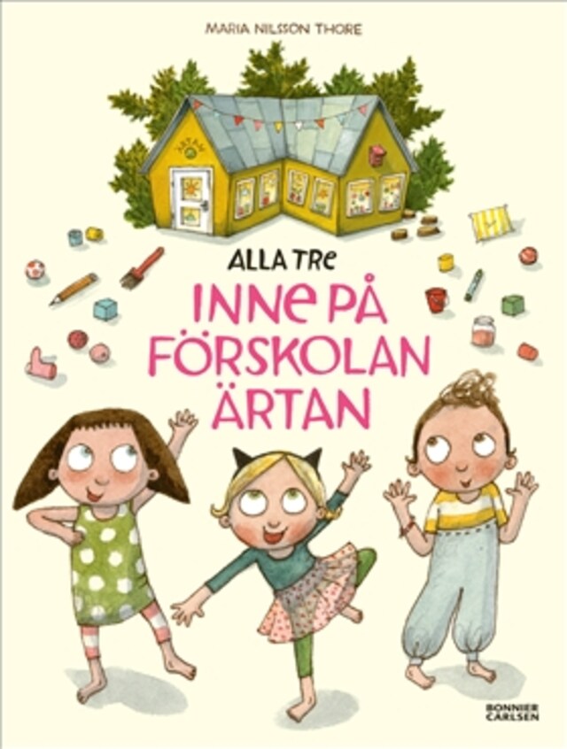Couverture de livre pour Alla tre inne på förskolan Ärtan (e-bok + ljud)