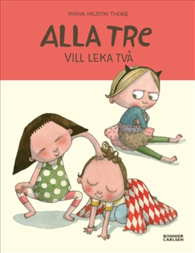 Buchcover für Alla tre vill leka två (e-bok + ljud)